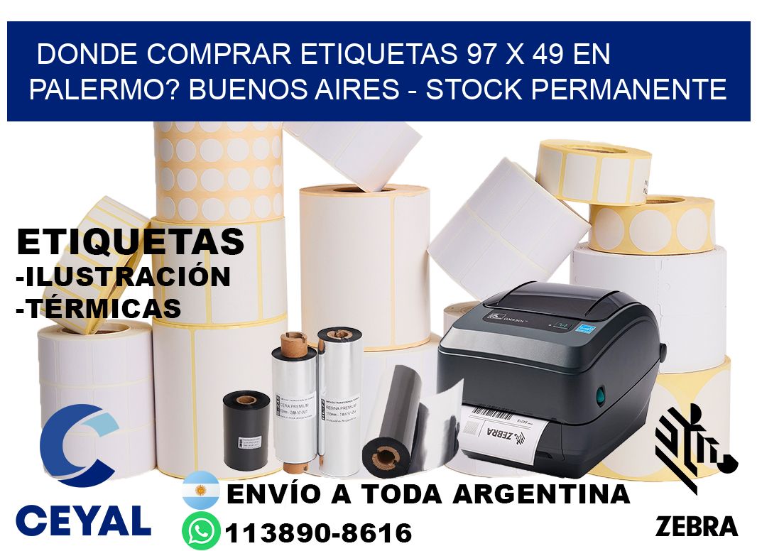 Donde Comprar etiquetas 97 x 49 en PALERMO? Buenos Aires - Stock permanente
