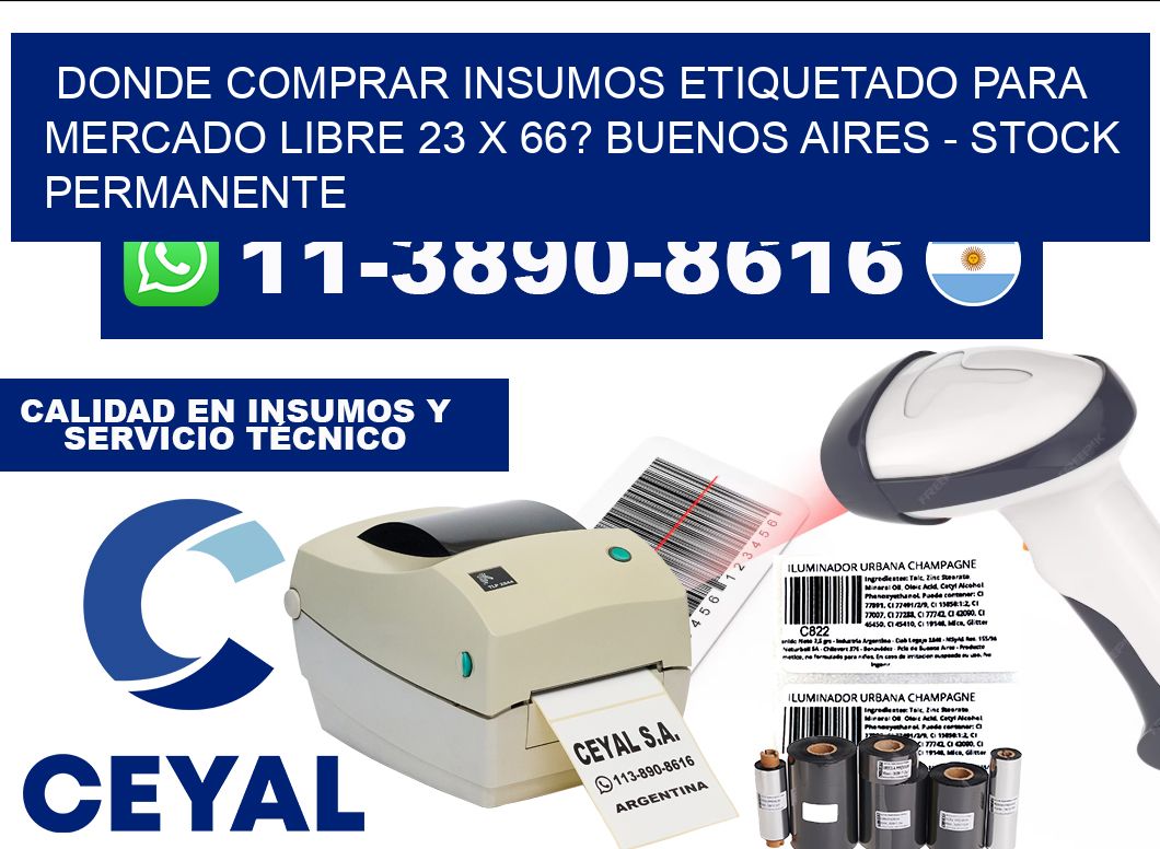 Donde Comprar insumos etiquetado para mercado libre 23 x 66? Buenos Aires - Stock permanente