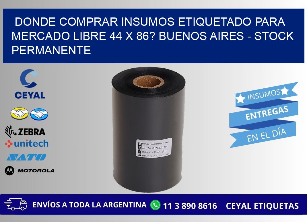 Donde Comprar insumos etiquetado para mercado libre 44 x 86? Buenos Aires - Stock permanente
