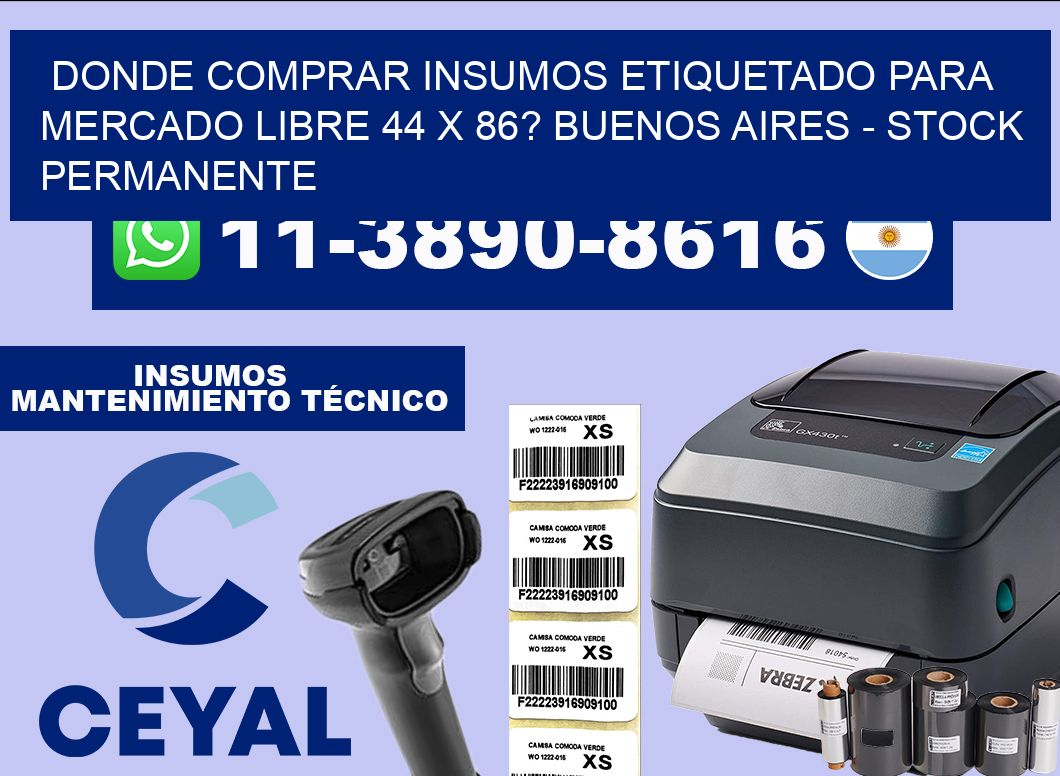 Donde Comprar insumos etiquetado para mercado libre 44 x 86? Buenos Aires – Stock permanente