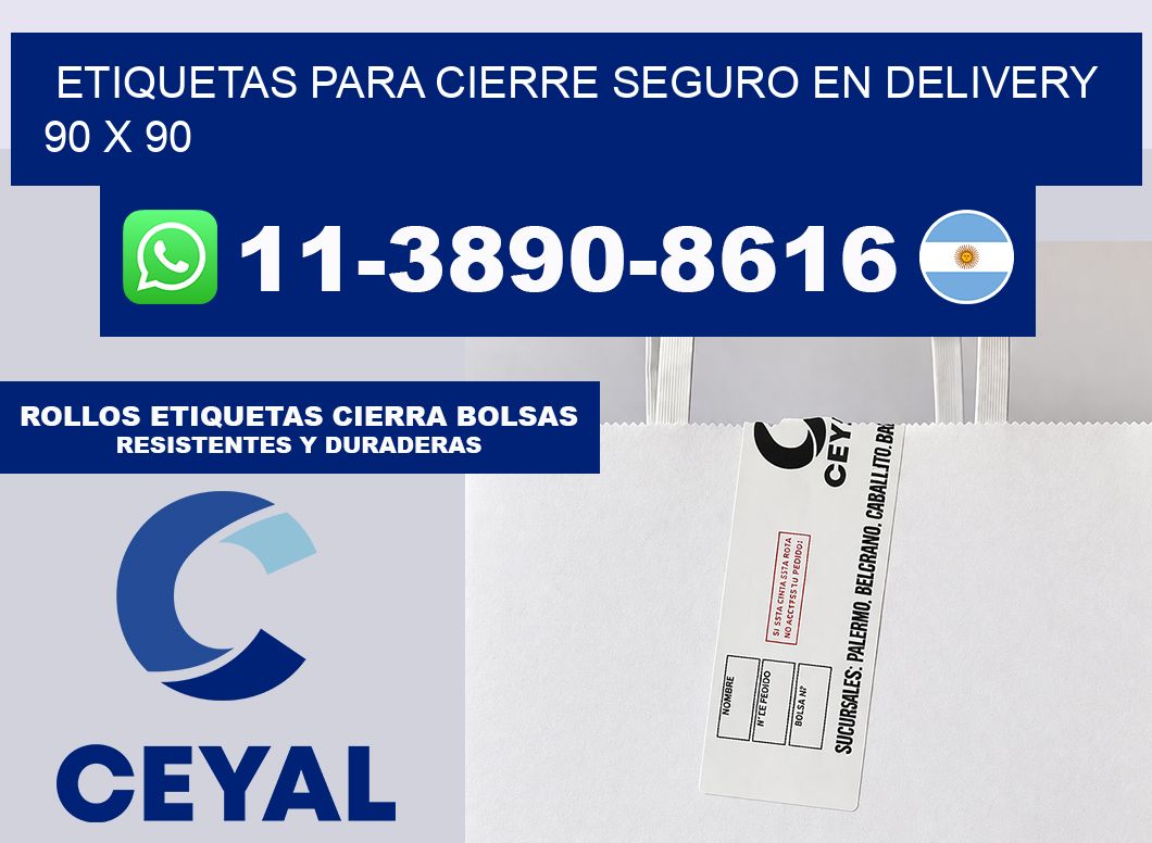 ETIQUETAS PARA CIERRE SEGURO EN DELIVERY 90 x 90