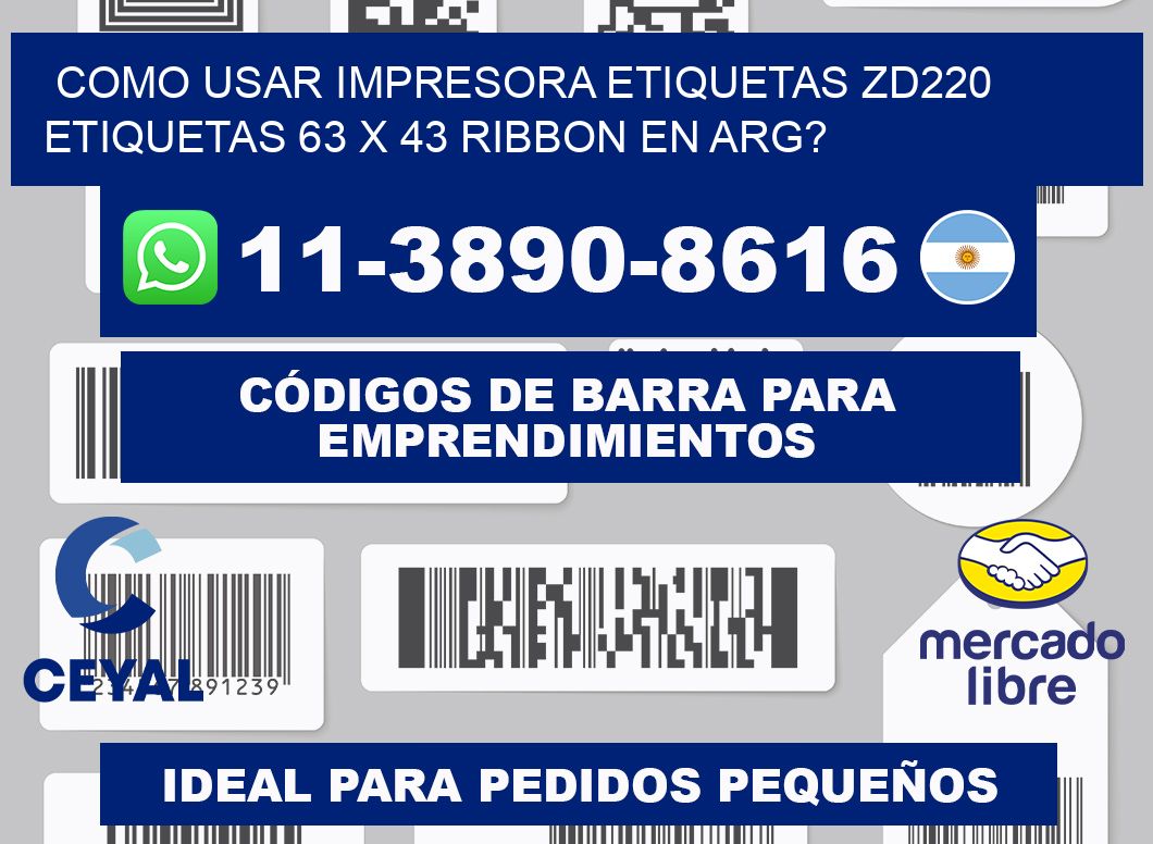 como usar impresora etiquetas zd220 etiquetas 63 x 43 ribbon en ARG?