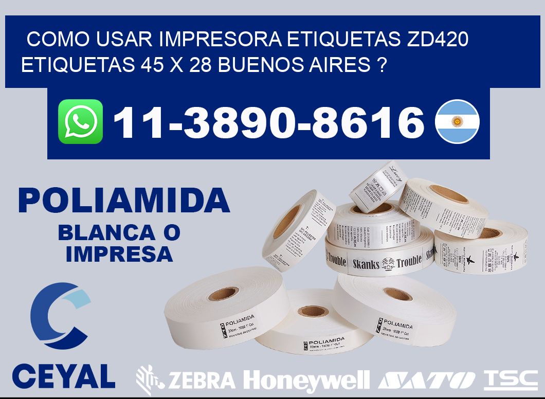como usar impresora etiquetas zd420 etiquetas 45 x 28 Buenos Aires ?
