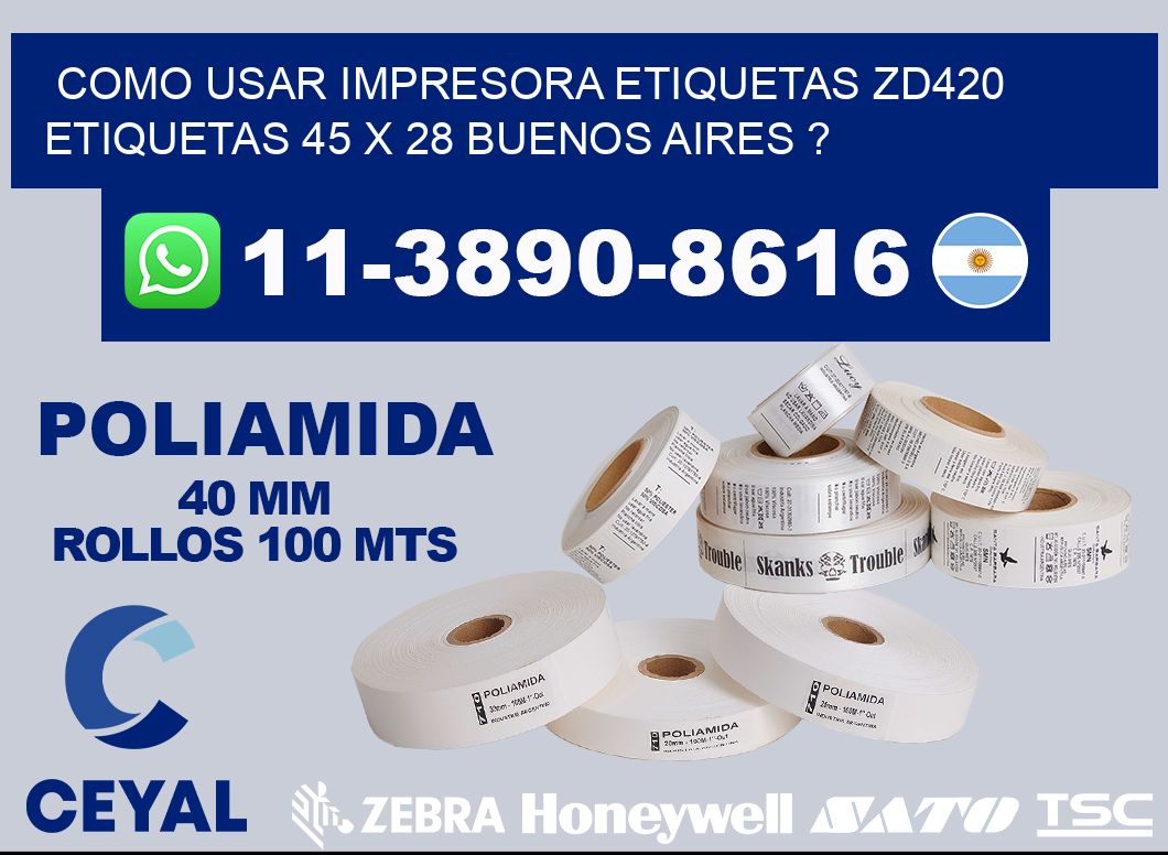 como usar impresora etiquetas zd420 etiquetas 45 x 28 Buenos Aires ?