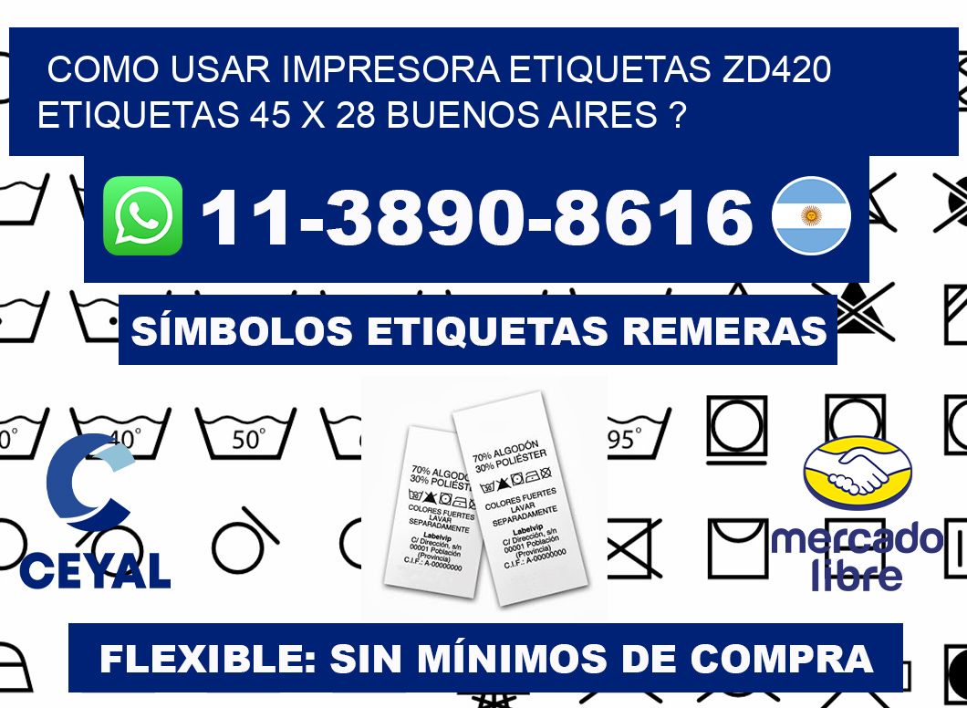como usar impresora etiquetas zd420 etiquetas 45 x 28 Buenos Aires ?