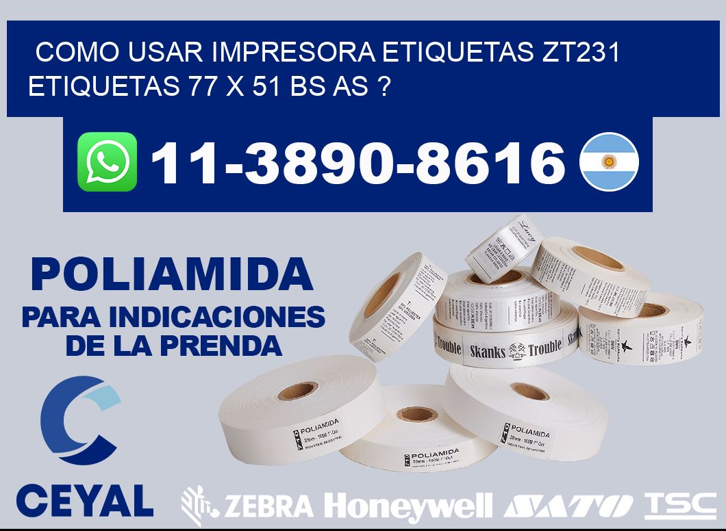 como usar impresora etiquetas zt231 etiquetas 77 x 51 BS AS ?