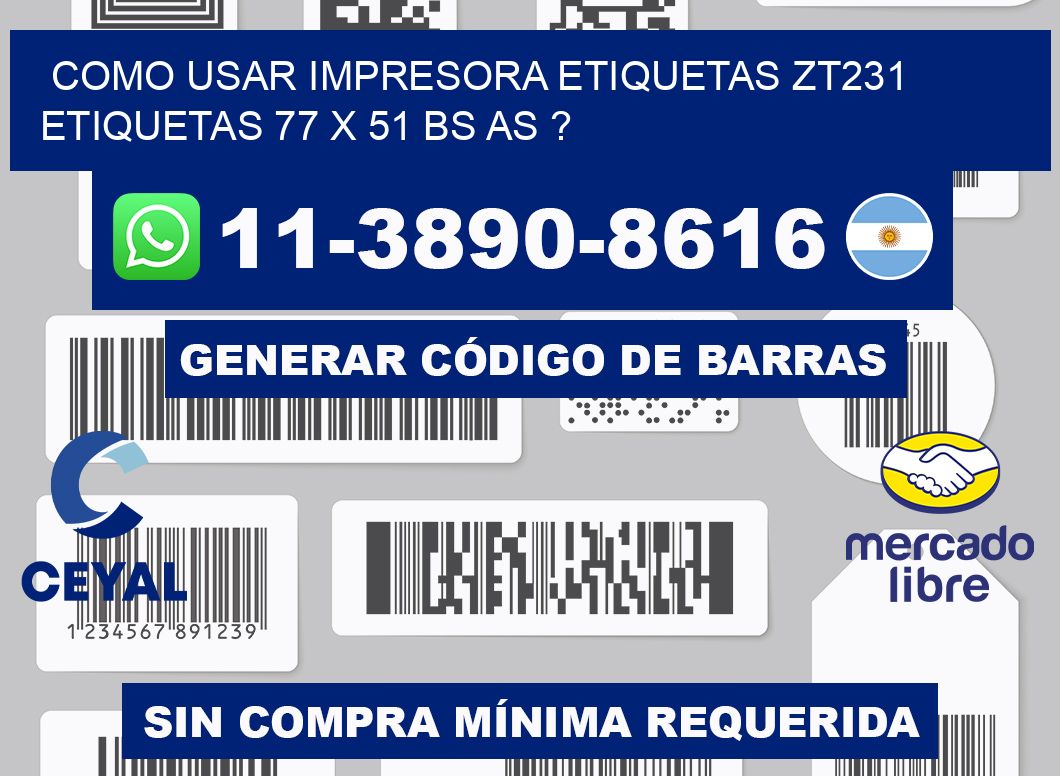 como usar impresora etiquetas zt231 etiquetas 77 x 51 BS AS ?