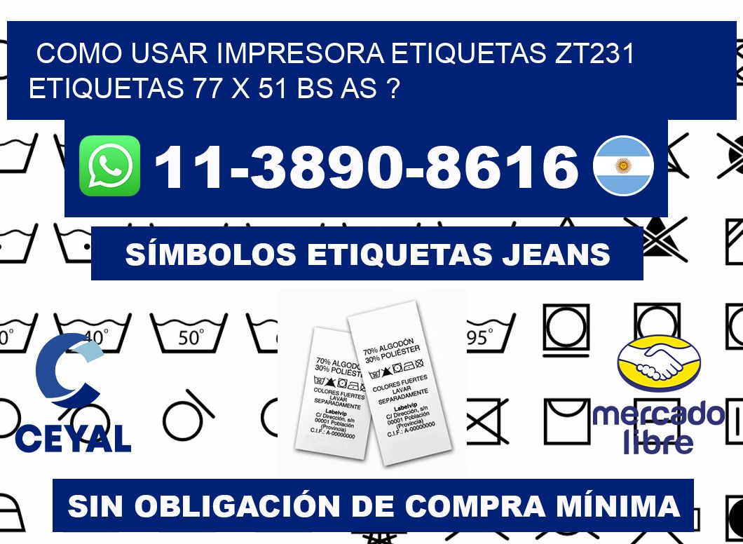 como usar impresora etiquetas zt231 etiquetas 77 x 51 BS AS ?