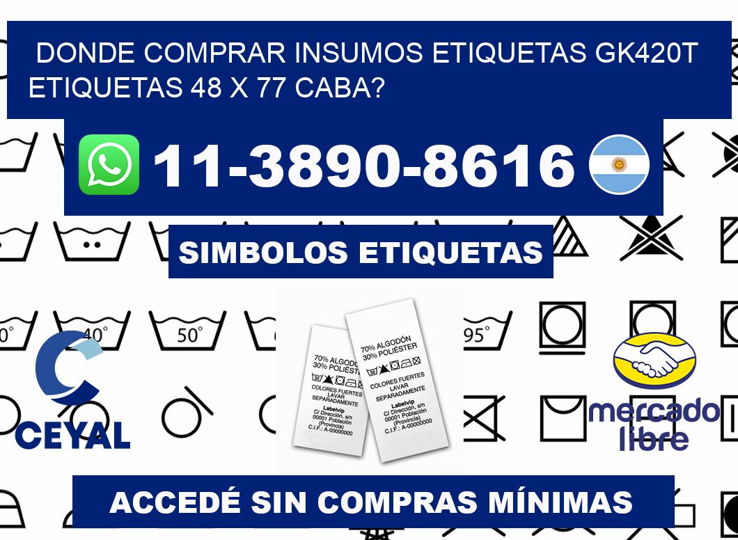 donde comprar insumos etiquetas gk420t etiquetas 48 x 77 CABA?