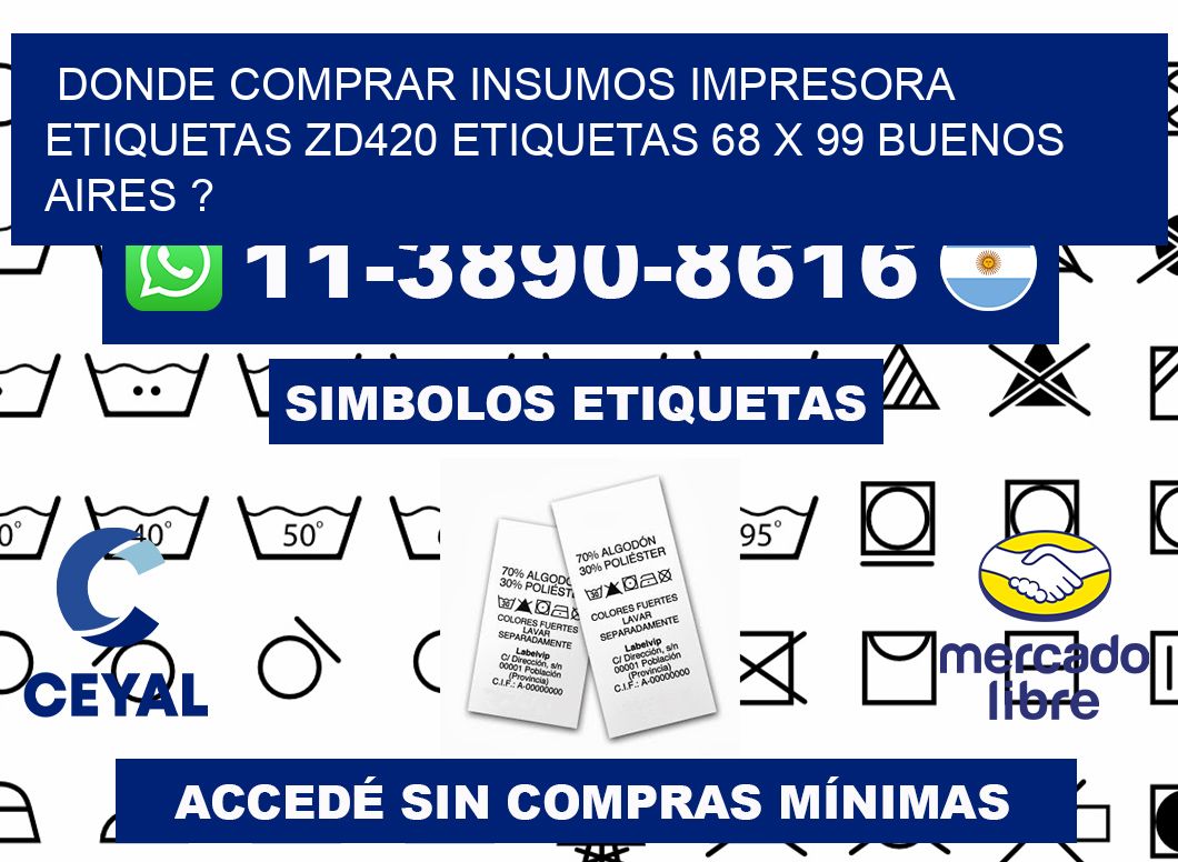donde comprar insumos impresora etiquetas zd420 etiquetas 68 x 99 Buenos Aires ?