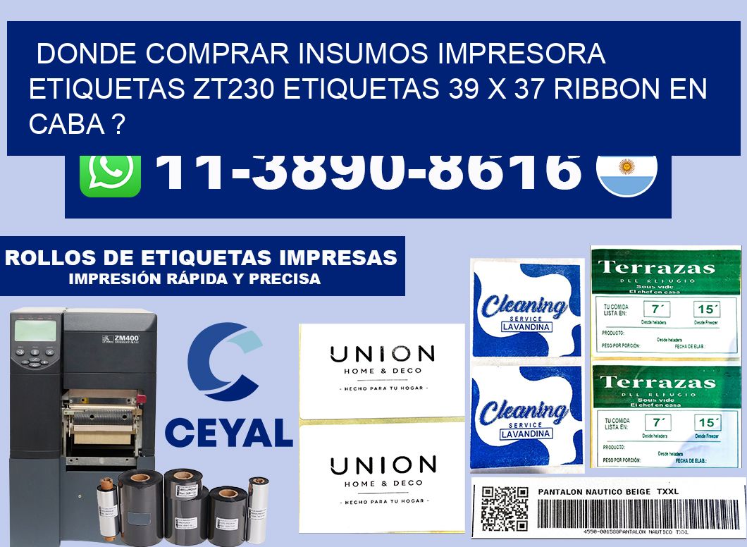 donde comprar insumos impresora etiquetas zt230 etiquetas 39 x 37 ribbon en CABA ?