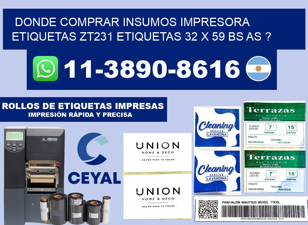 donde comprar insumos impresora etiquetas zt231 etiquetas 32 x 59 BS AS ?