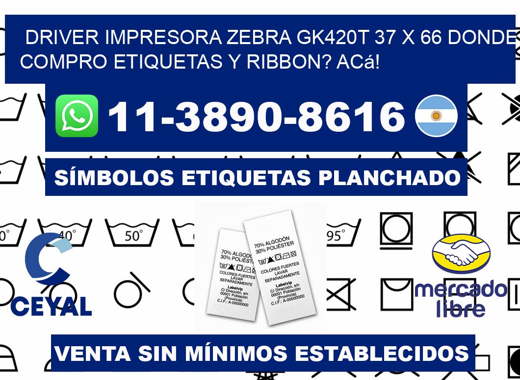 driver impresora zebra gk420t 37 x 66 Donde compro etiquetas y ribbon? Acá!