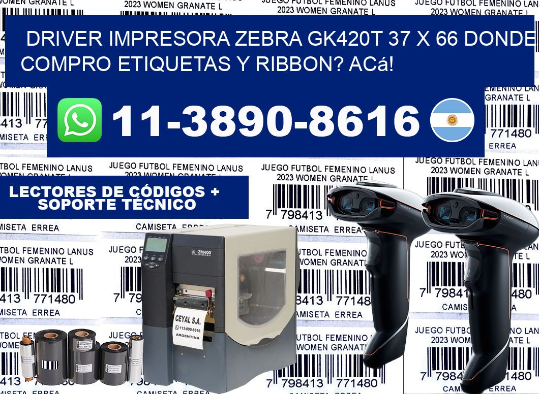 driver impresora zebra gk420t 37 x 66 Donde compro etiquetas y ribbon? Acá!