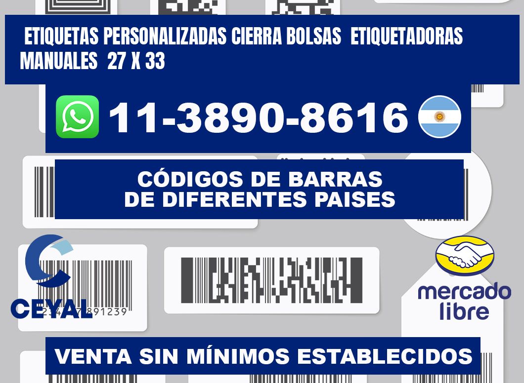 etiquetas personalizadas cierra bolsas  Etiquetadoras Manuales  27 x 33