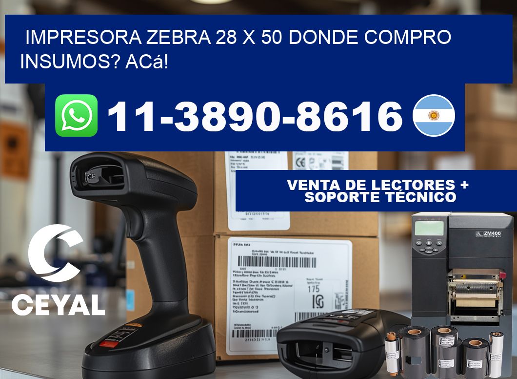 impresora zebra 28 x 50 Donde compro insumos? Acá!