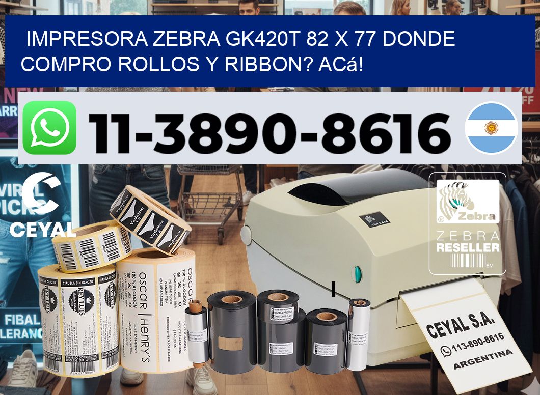 impresora zebra gk420t 82 x 77 Donde compro rollos y ribbon? Acá!