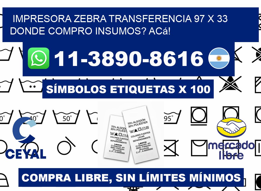 impresora zebra transferencia 97 x 33 Donde compro insumos? Acá!