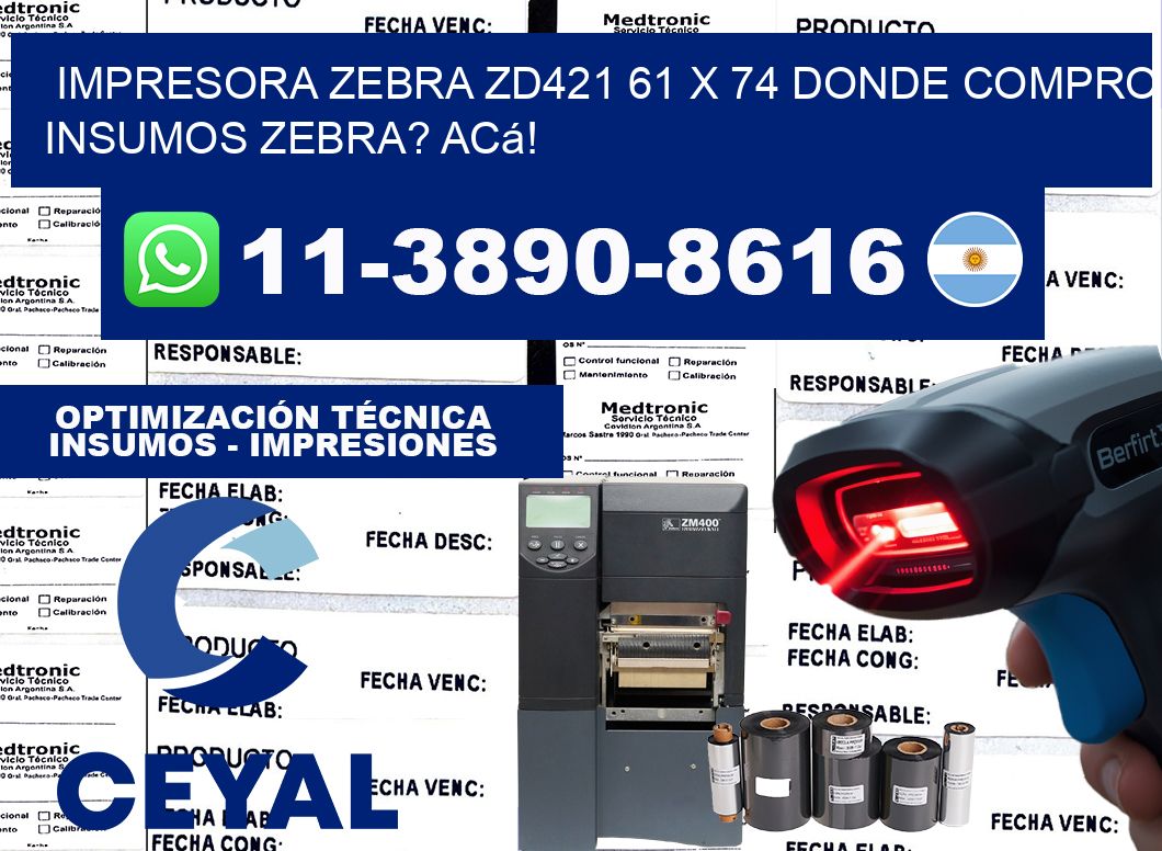 impresora zebra zd421 61 x 74 Donde compro insumos zebra? Acá!