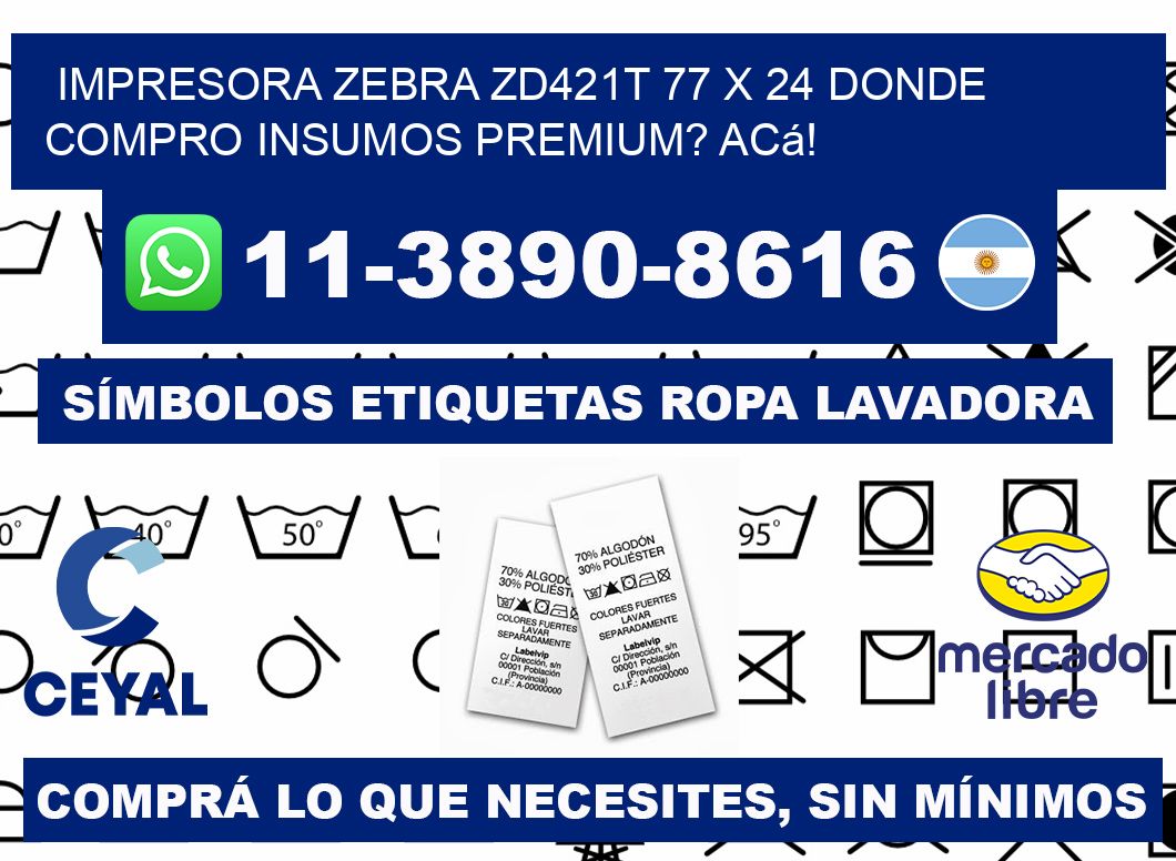 impresora zebra zd421t 77 x 24 Donde compro insumos premium? Acá!