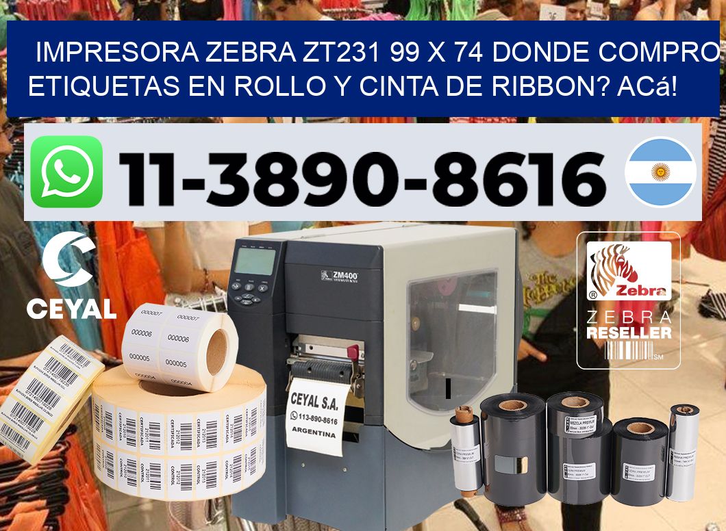 impresora zebra zt231 99 x 74 Donde compro etiquetas en rollo y cinta de ribbon? Acá!