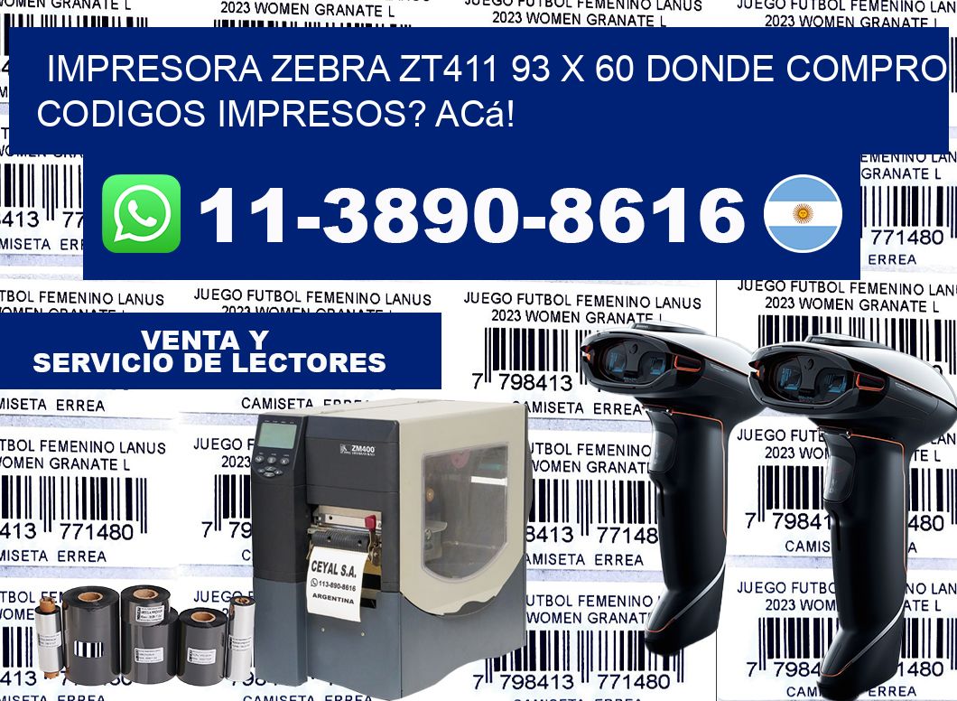 impresora zebra zt411 93 x 60 Donde compro codigos impresos? Acá!