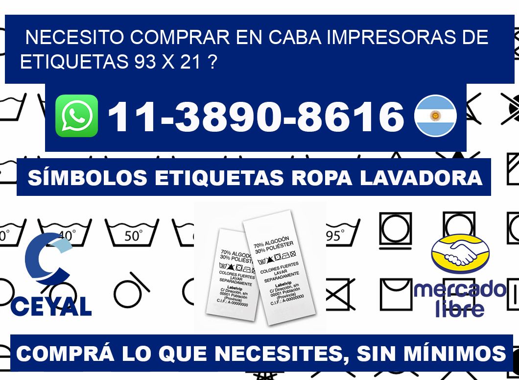 necesito comprar en CABA impresoras de etiquetas 93 x 21 ?