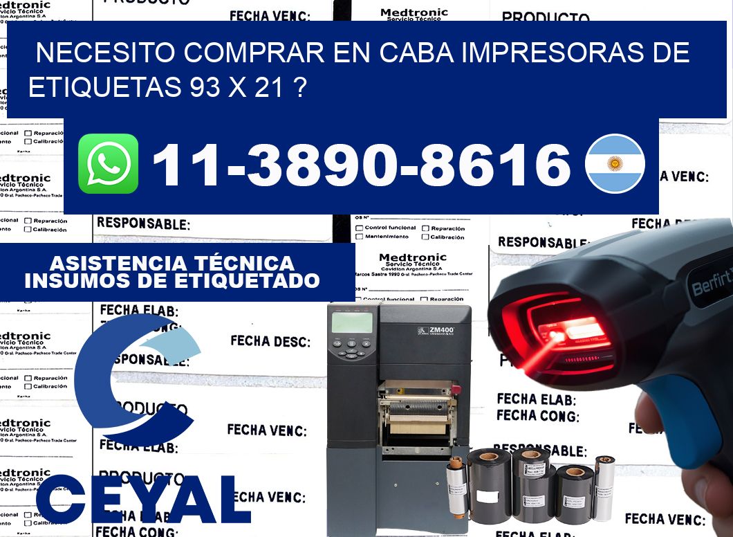 necesito comprar en CABA impresoras de etiquetas 93 x 21 ?
