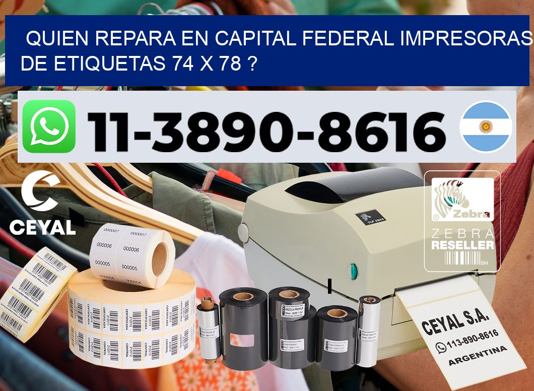 quien repara en capital federal impresoras de etiquetas 74 x 78 ?