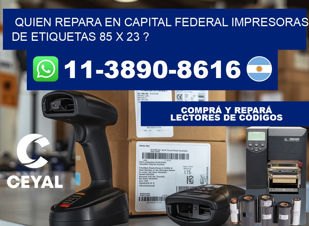 quien repara en capital federal impresoras de etiquetas 85 x 23 ?