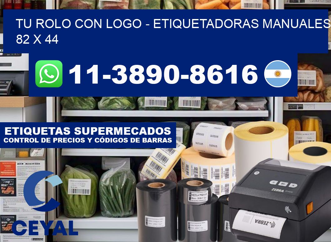 tu rolo con logo - Etiquetadoras Manuales  82 x 44