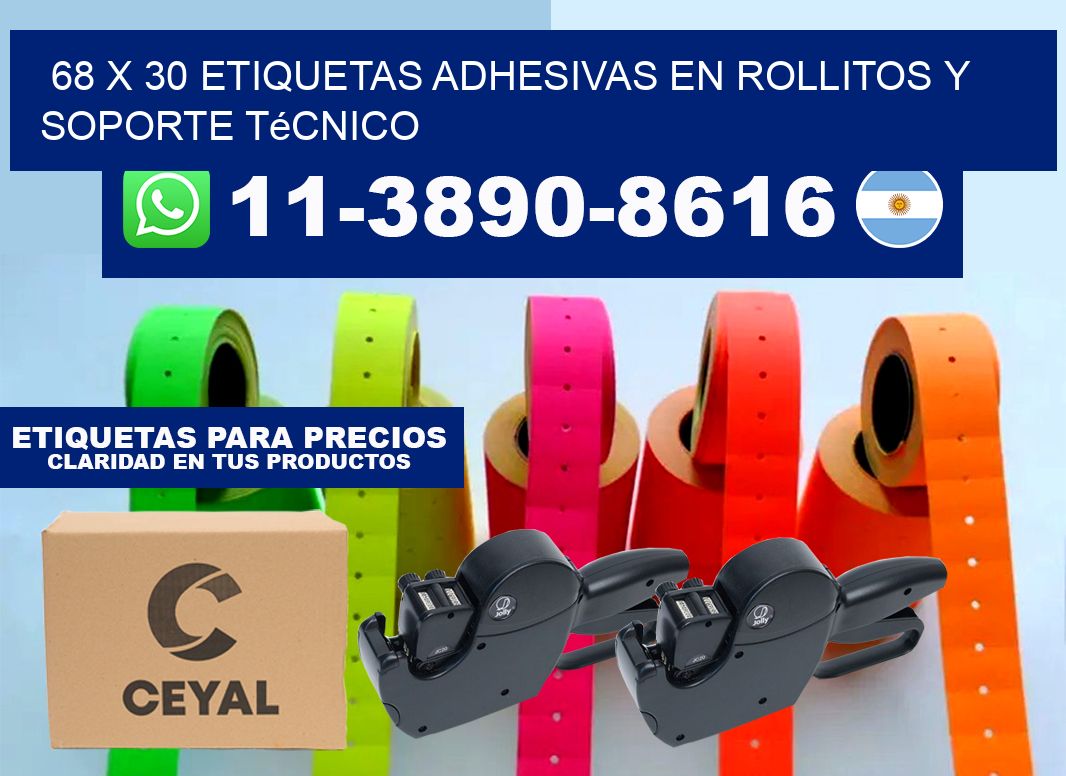 68 x 30 Etiquetas adhesivas en rollitos y soporte técnico
