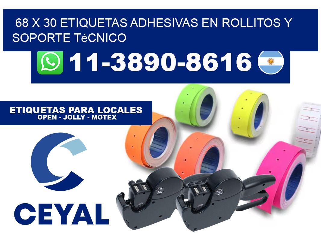 68 x 30 Etiquetas adhesivas en rollitos y soporte técnico