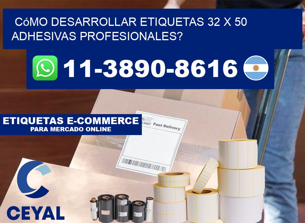 Cómo desarrollar etiquetas 32 x 50 adhesivas profesionales?