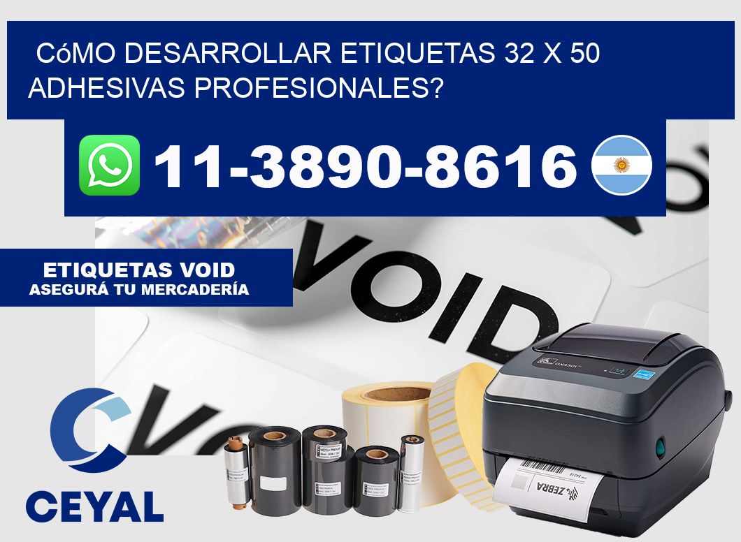 Cómo desarrollar etiquetas 32 x 50 adhesivas profesionales?
