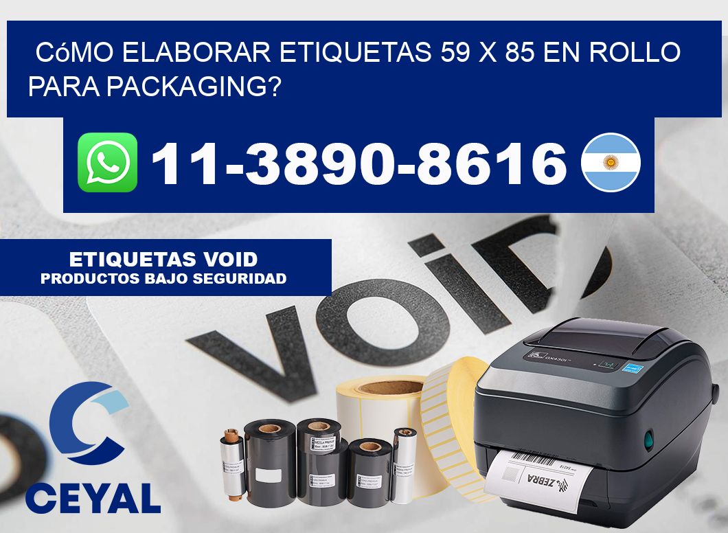 Cómo elaborar etiquetas 59 x 85 en rollo para packaging?