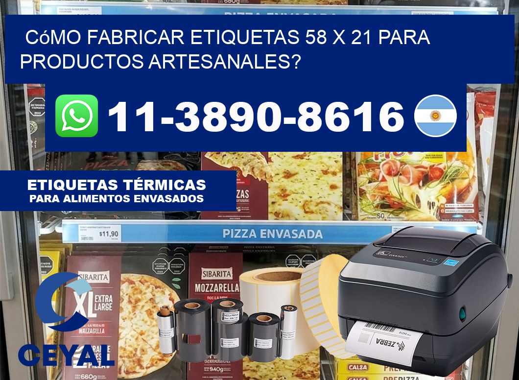 Cómo fabricar etiquetas 58 x 21 para productos artesanales?