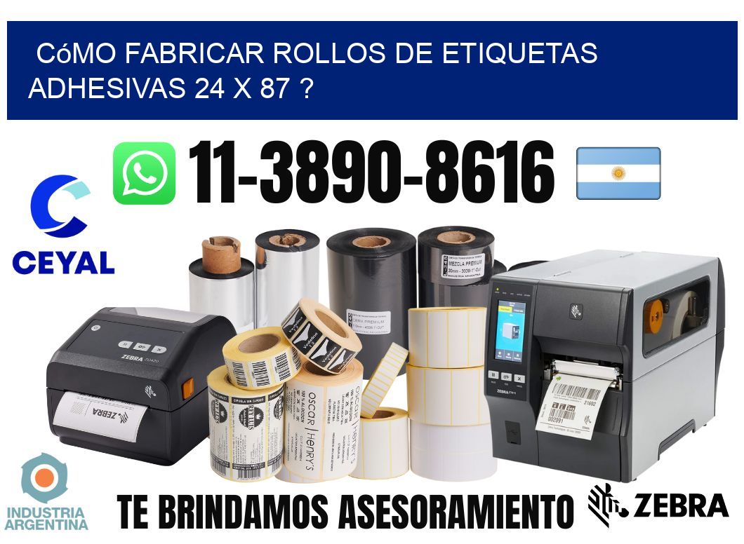 Cómo fabricar rollos de etiquetas adhesivas 24 x 87 ?