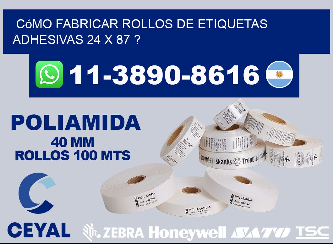 Cómo fabricar rollos de etiquetas adhesivas 24 x 87 ?