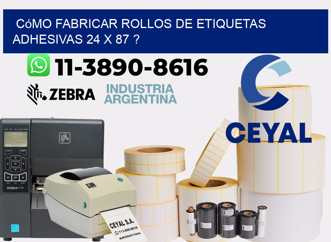 Cómo fabricar rollos de etiquetas adhesivas 24 x 87 ?