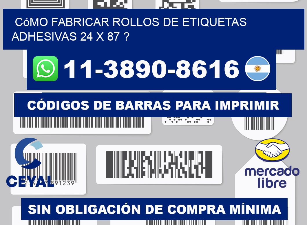 Cómo fabricar rollos de etiquetas adhesivas 24 x 87 ?
