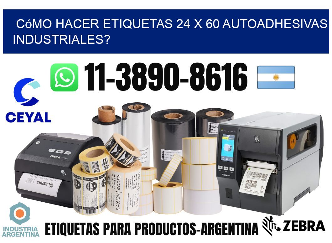 Cómo hacer etiquetas 24 x 60 autoadhesivas industriales?