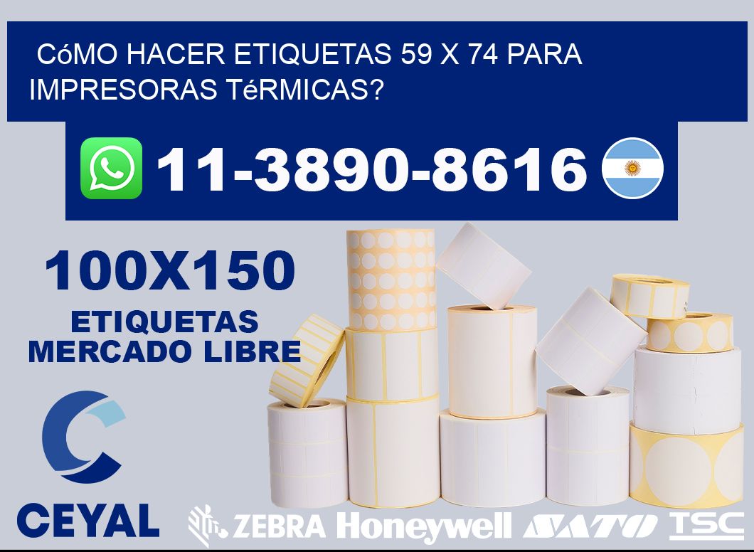 Cómo hacer etiquetas 59 x 74 para impresoras térmicas?