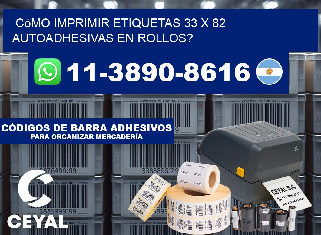 Cómo imprimir etiquetas 33 x 82 autoadhesivas en rollos?