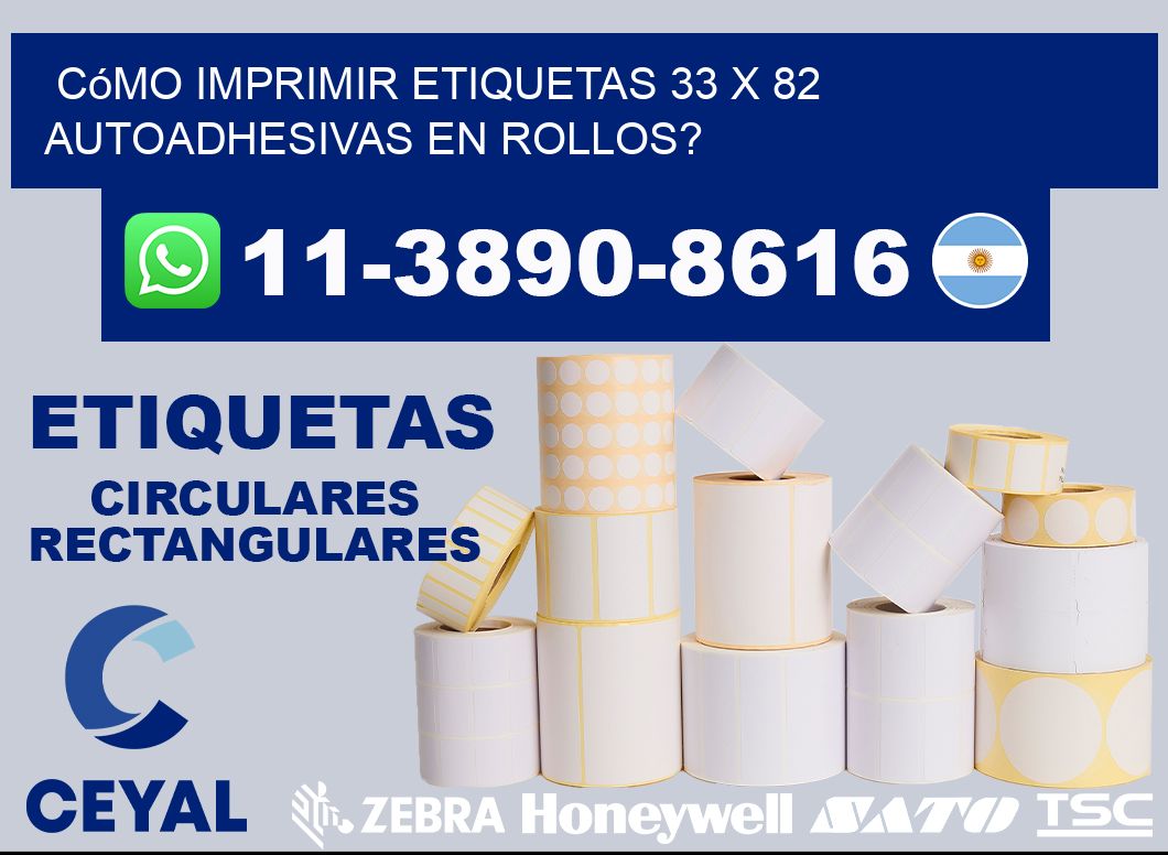 Cómo imprimir etiquetas 33 x 82 autoadhesivas en rollos?
