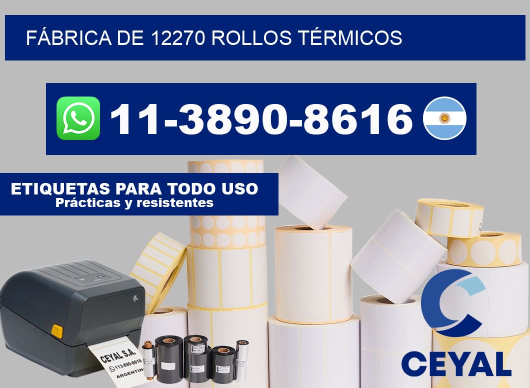 FÁBRICA DE 12270 ROLLOS TÉRMICOS