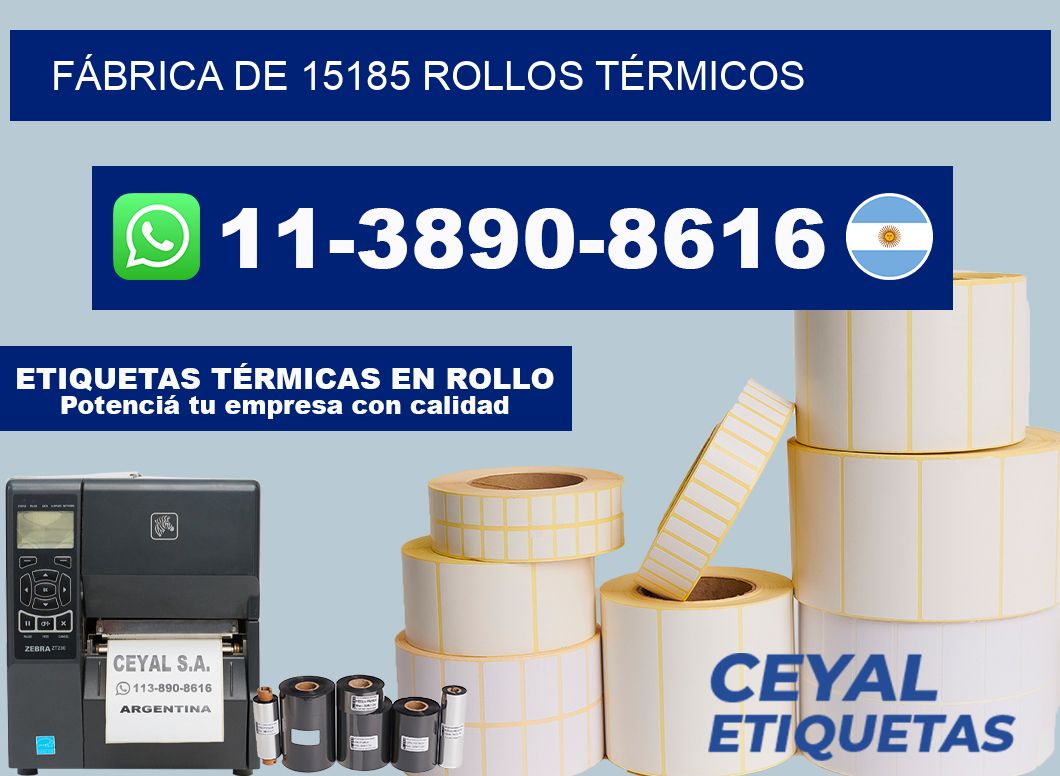 FÁBRICA DE 15185 ROLLOS TÉRMICOS