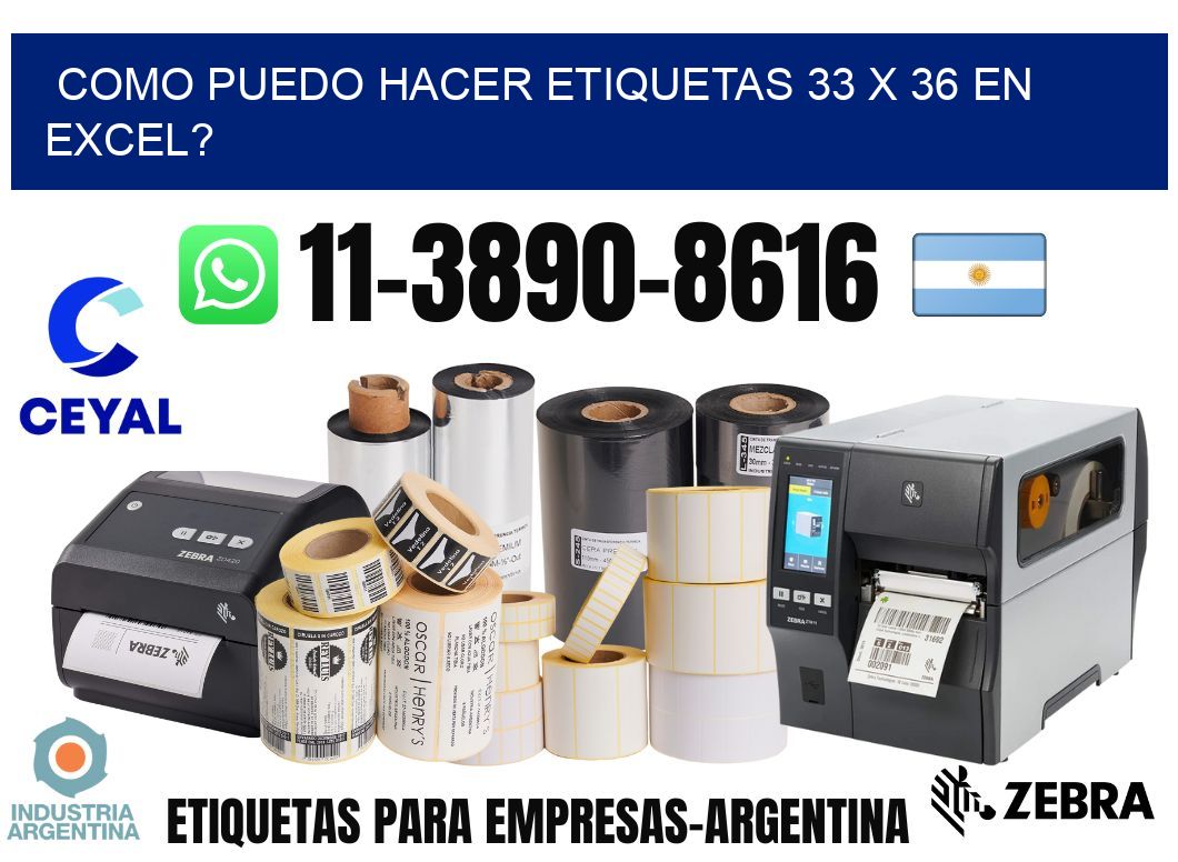 como puedo hacer etiquetas 33 x 36 en excel?