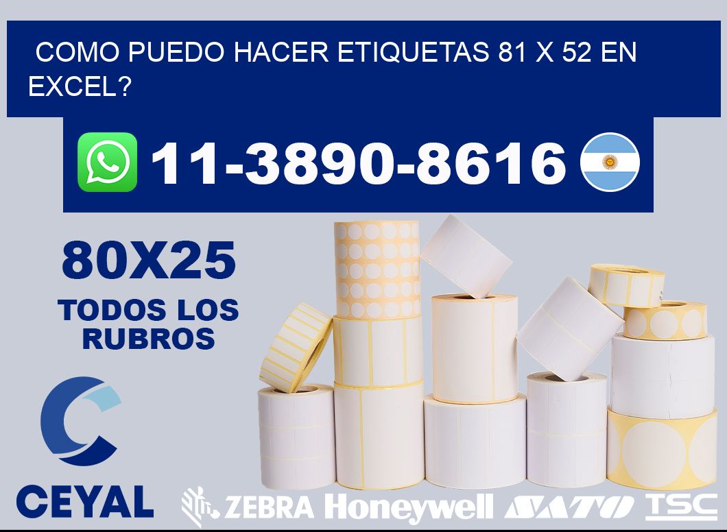 como puedo hacer etiquetas 81 x 52 en excel?
