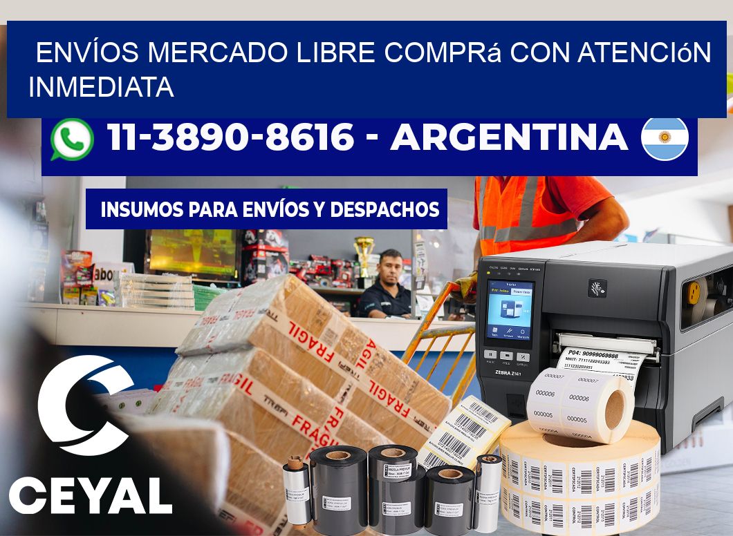 ENVÍOS MERCADO LIBRE Comprá con atención inmediata